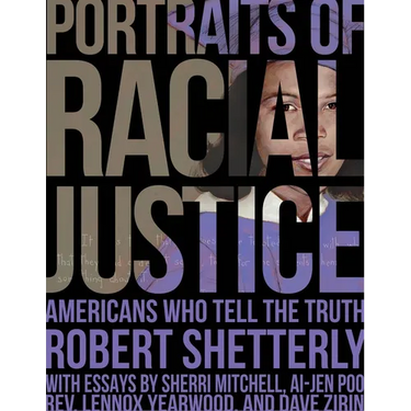 Portraits of Racial Justice: Americans Who Tell the Truth