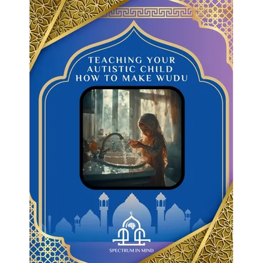 Teaching Your Autistic Child How to Make Wudu