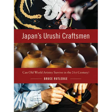 Japan's Urushi Craftsmen: Can Old World Artistry Survive in the 21st Century?