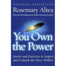 You Own the Power: Stories and Exercises to Inspire and Unleash the Force Within