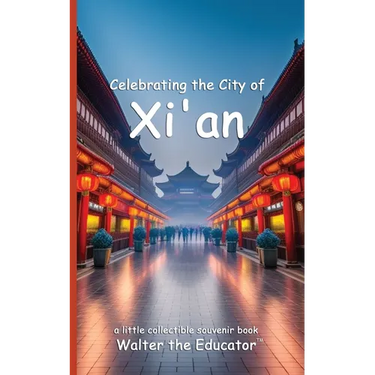 Celebrating the City of Xi'an
