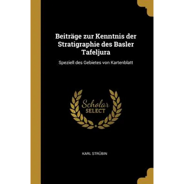 Beiträge zur Kenntnis der Stratigraphie des Basler Tafeljura: Speziell des Gebietes von Kartenblatt
