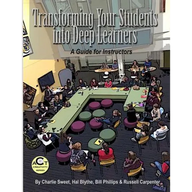 Transforming Your Students into Deep Learners: A Guide for Instructors