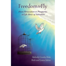 Freedom to Fly: From Persecution to Prosperity, a Life Story of Salvation