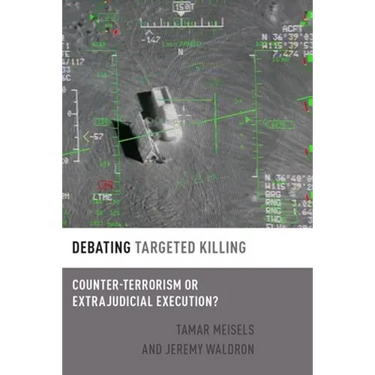 Debating Targeted Killing: Counter-Terrorism or Extrajudicial Execution?