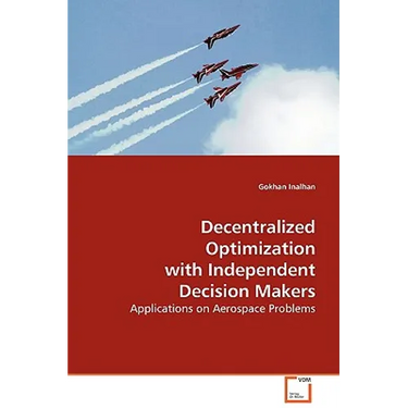 Decentralized Optimization with Independent Decision Makers