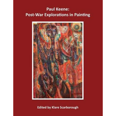 Paul Keene: Post-War Explorations in Painting