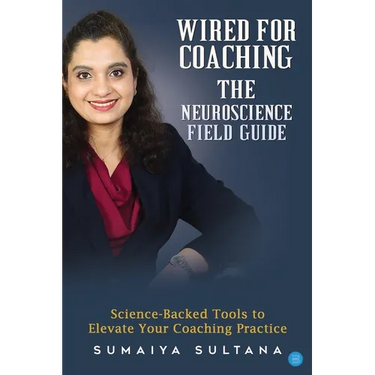 Wired For Coaching- The Neuroscience Guide
