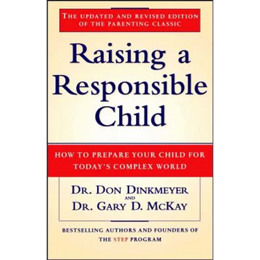 Raising a Responsible Child: How to Prepare Your Child for Today's Complex World