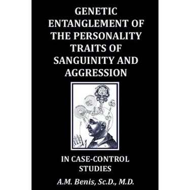 Genetic Entanglement of the Personality Traits of Sanguinity and Aggression in Case-Control Studies