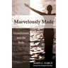 Marvelously Made: Gratefulness and the Body
