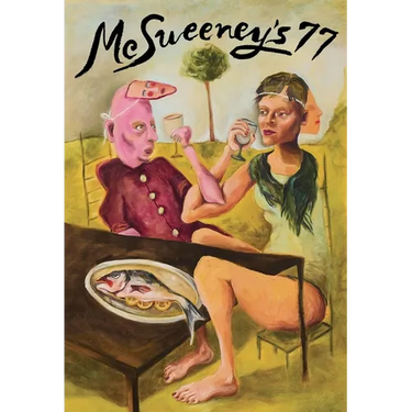 McSweeney's Issue 77 (McSweeney's Quarterly Concern)