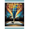 From Zero to Superhero: A Novice's Guide to Writing Extraordinary Fiction