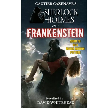 Sherlock Holmes vs. Frankenstein