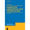 Cognitive Linguistics and Translation: Advances in Some Theoretical Models and Applications