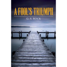 A Fool's Triumph