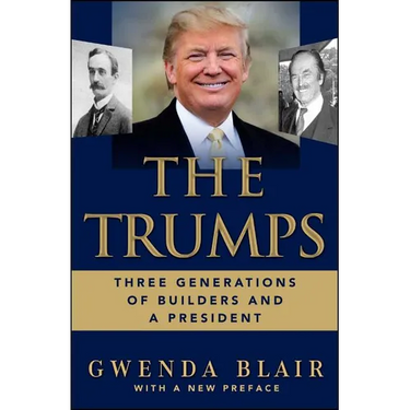 The Trumps: Three Generations of Builders and a President