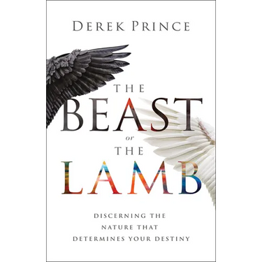 The Beast or the Lamb: Discerning the Nature That Determines Your Destiny