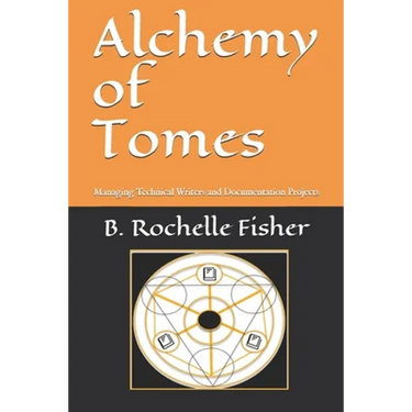 Alchemy of Tomes: Managing Technical Writers and Documentation Projects