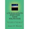 Civilization and the New Frontier: Reflections on Virtue and the Settlement of a New World