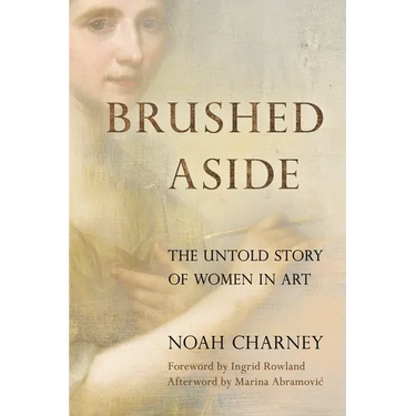 Brushed Aside: The Untold Story of Women in Art