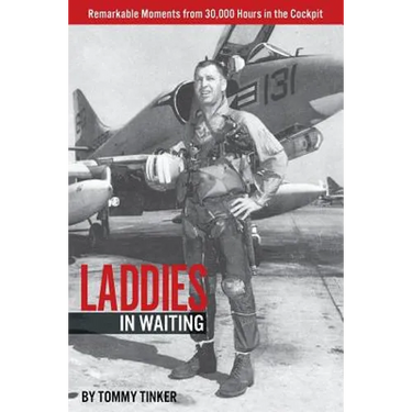 Laddies in Waiting: Remarkable Moments from 30,000 Hours in the Cockpit