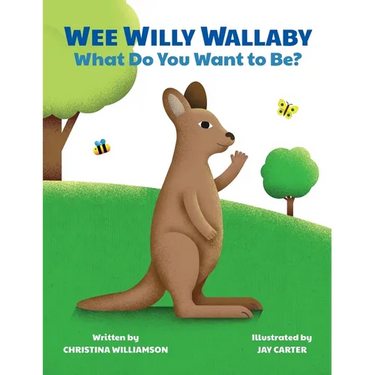 Wee Willy Wallaby: What Do You Want to Be?