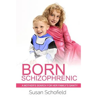 Born Schizophrenic: A Mother's Search for Her Family's Sanity