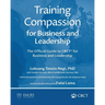 Training Compassion for Business and Leadership: The Official Guide to CBCT(R) for Business and Leadership