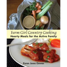 Farm Girl Country Cooking: Hearty Meals for the Active Family