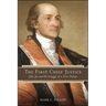 The First Chief Justice: John Jay and the Struggle of a New Nation