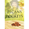 Pecans in Her Pockets