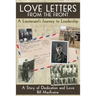 Love Letters from the Front: A Lieutenants Journey to Leadership