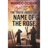 The Awful Truth About The Name Of The Rose