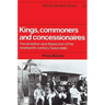 Kings, Commoners and Concessionaires: The Evolution and Dissolution of the Nineteenth-Century Swazi State