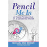 Pencil Me In: A Trans Perspective in a Gendered World