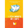 A Few Drops of Hope: Award-Winning Short Stories by Tween Writers
