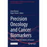 Precision Oncology and Cancer Biomarkers: Issues at Stake and Matters of Concern