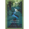 Cultivating Inner Peace: Exploring the Psychology, Wisdom and Poetry of Gandhi, Thoreau, the Buddha, and Others