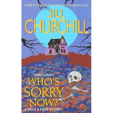 Who's Sorry Now?: A Grace & Favor Mystery