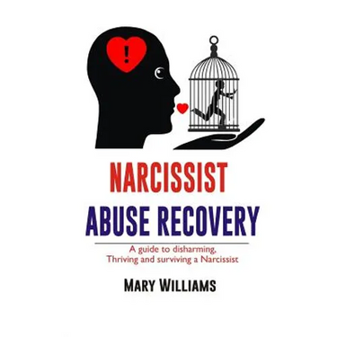 Narcissist Abuse Recovery: Recovery a Guide to Disharming, Thriving and Surviving a Narcissist
