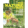 The Nature Stories: Our Stories with Grandma
