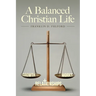 A Balanced Christian Life