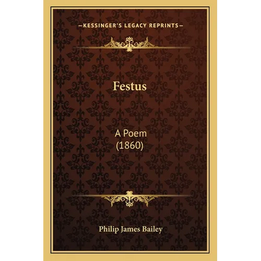 Festus: A Poem (1860)