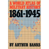 A World Atlas of Military History, 1861-1945