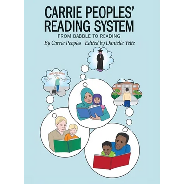 Carrie Peoples' Reading System: From Babble to Reading