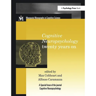 Cognitive Neuropsychology Twenty Years On: A Special Issue of Cognitive Neuropsychology