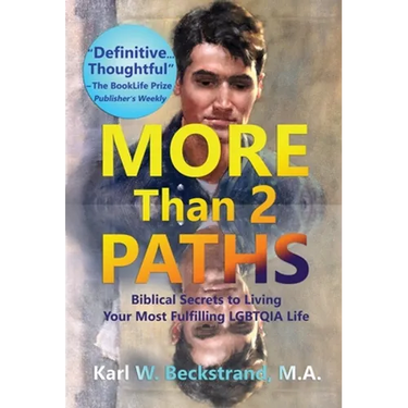 More Than 2 Paths: Biblical Secrets to Living Your Most Fulfilling LGBTQIA Life