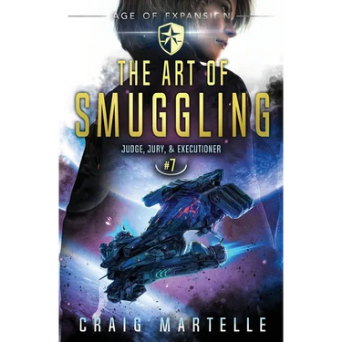 The Art of Smuggling: Judge, Jury, & Executioner Book 7