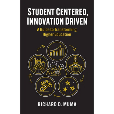 Student Centered, Innovation Driven: A Guide to Transforming Higher Education